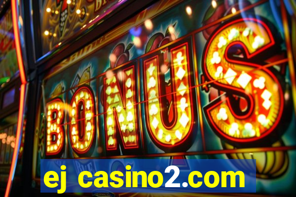 ej casino2.com